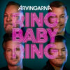 Arvingarna ønsker at du skal Ring Baby Ring